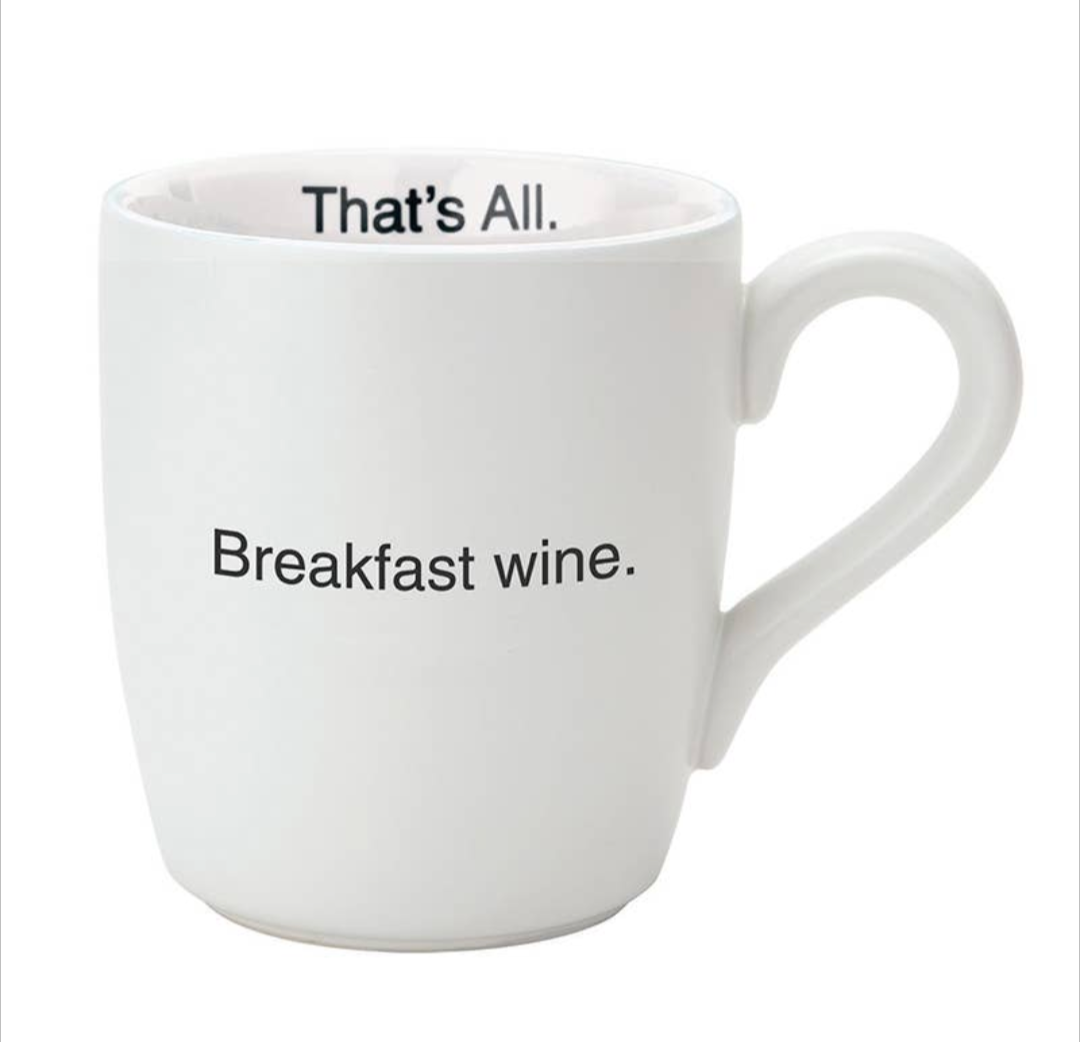 That’s All Mug - Breakfast Wine